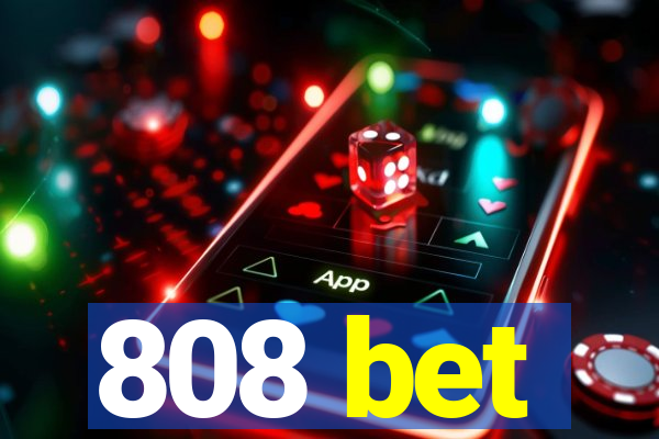 808 bet